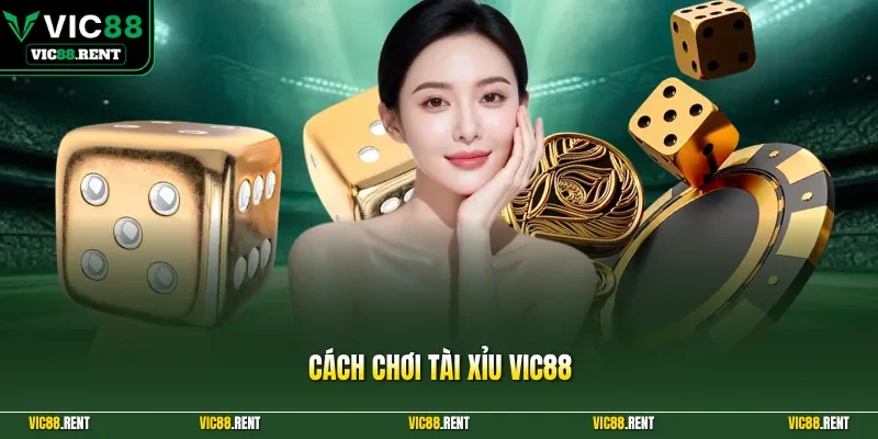 Cách chơi Tài Xỉu